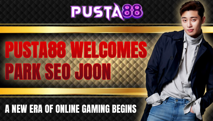 Pusta88 Welcomes Park Seo Joon: A New Era of Online Gaming Begins